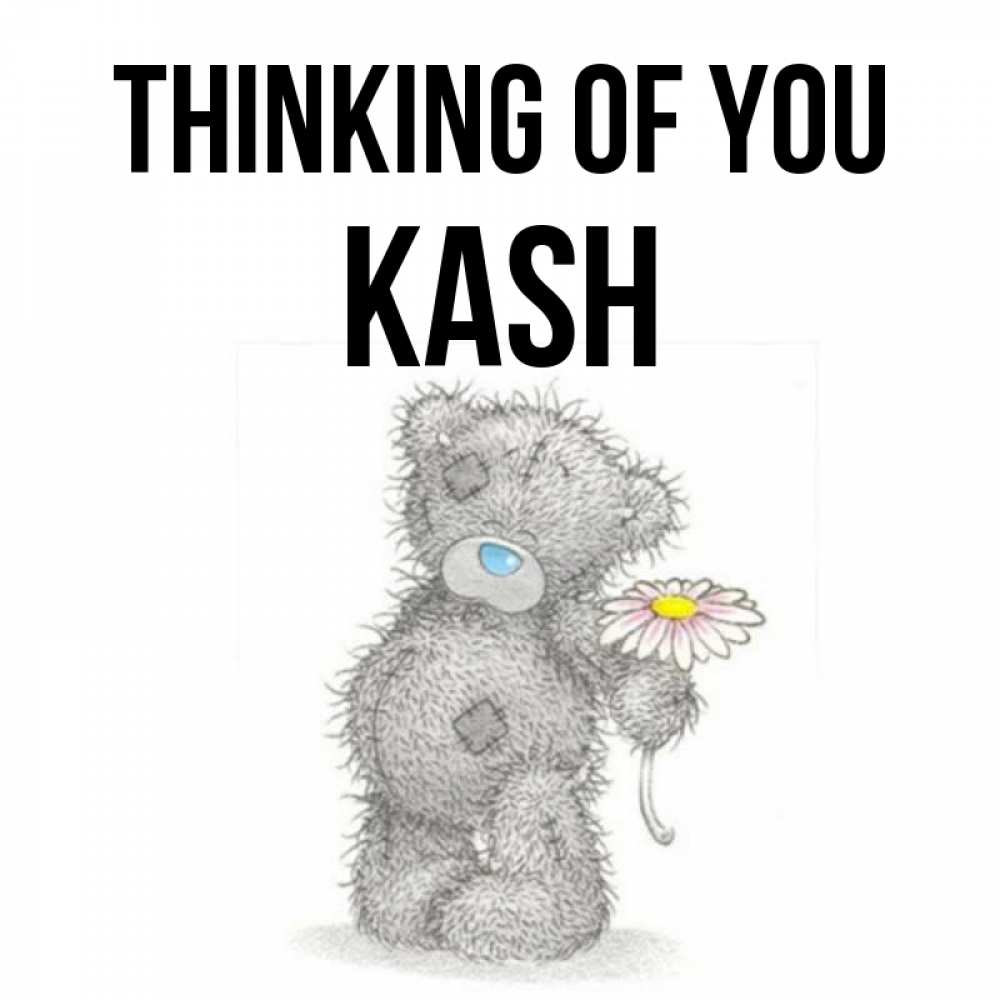 Greetings card с именем, Kash Thinking of you мысли только о тебе Greetings with text for free download 