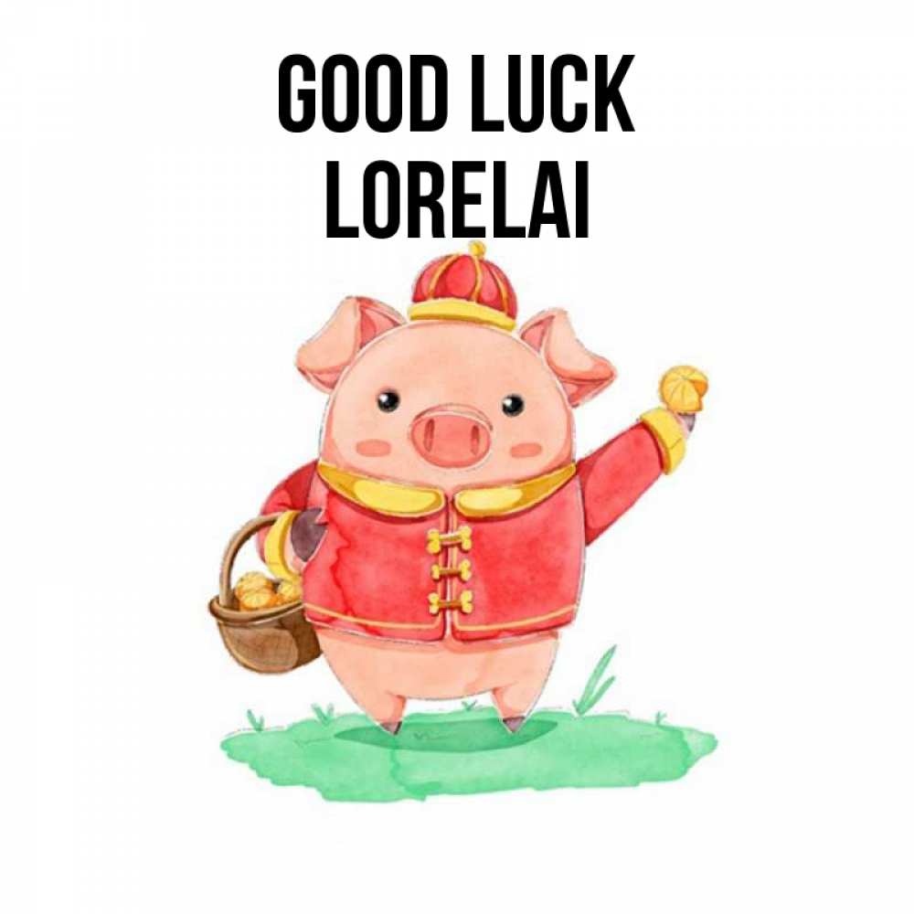 Greetings card с именем, Lorelai Good luck поросенок Greetings with text for free download 