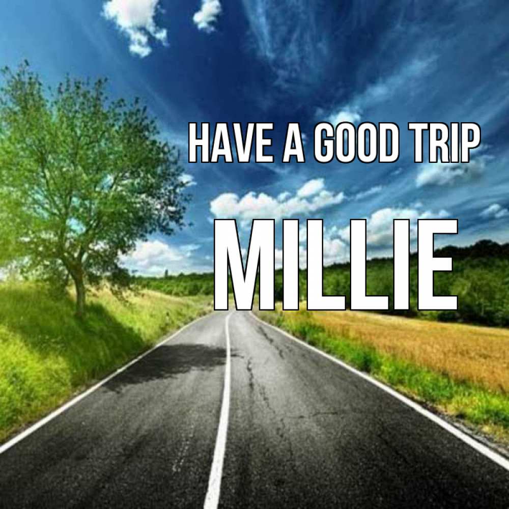 Greetings card с именем, Millie Have a good trip яркие деревья и небо Greetings with text for free download 