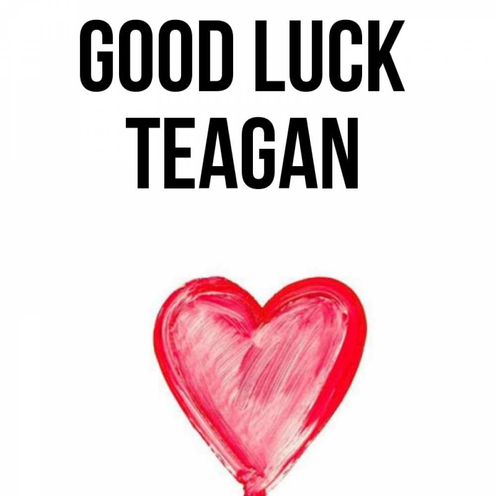Greetings card с именем, Teagan Good luck рисунок маркером Greetings with text for free download 
