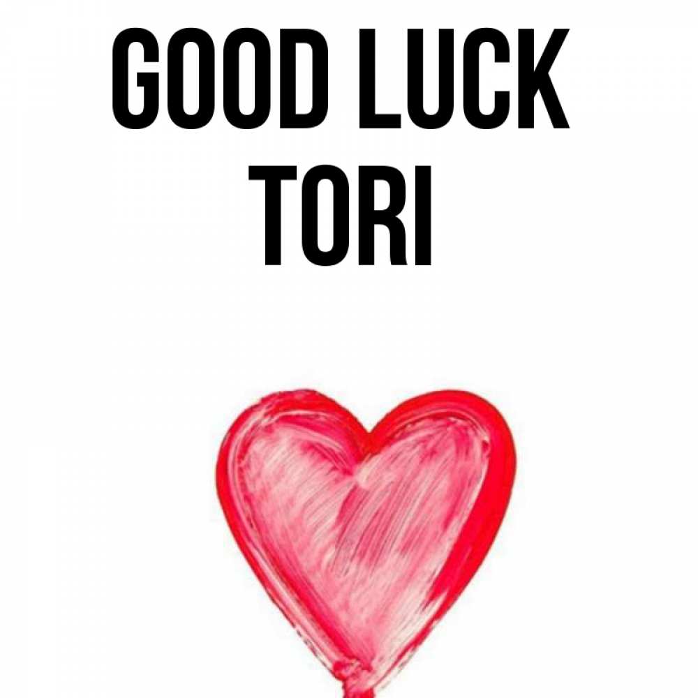 Greetings card с именем, Tori Good luck рисунок маркером Greetings with text for free download 