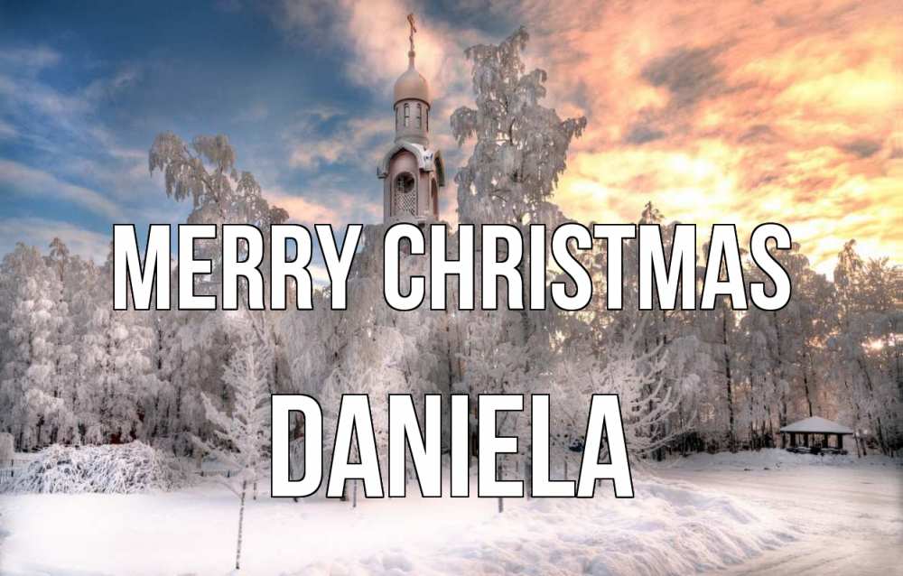 Greetings card с именем, Daniela Merry Christmas лес, зима 2 Greetings with text for free download 