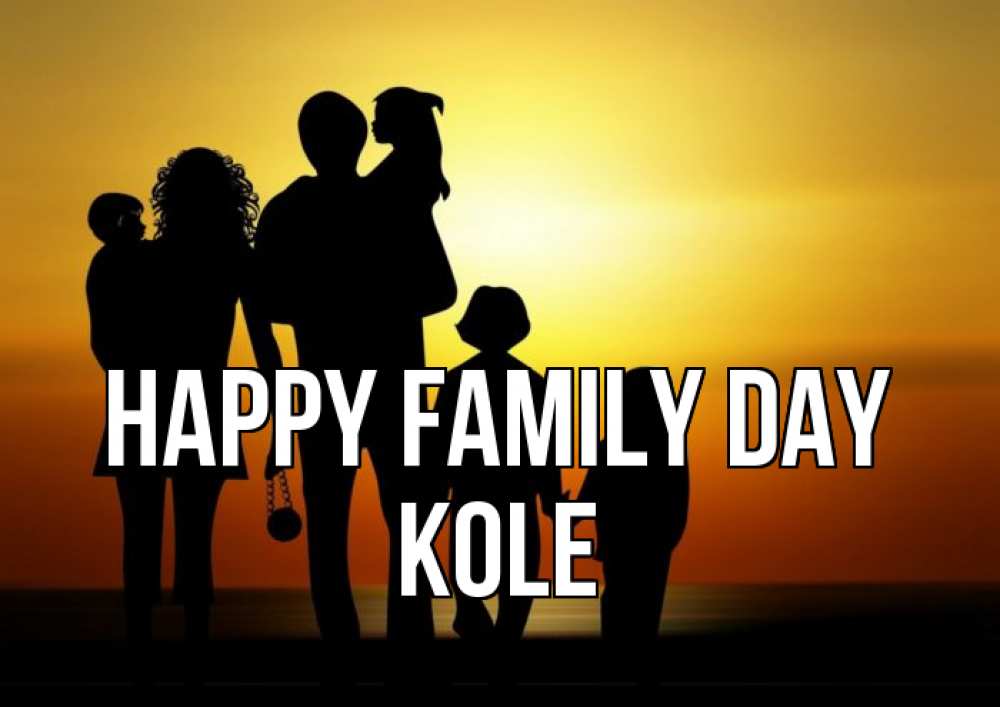 Greetings card с именем, Kole happy family day Семья, закат, мама, папа, дети Greetings with text for free download 