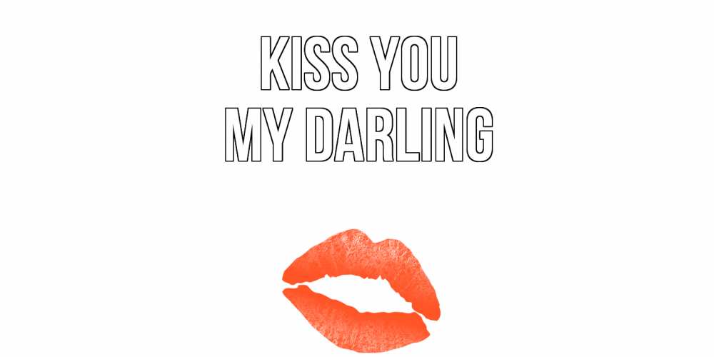 Greetings card с именем, my-darling Kiss you поцелуй Greetings with text for free download 