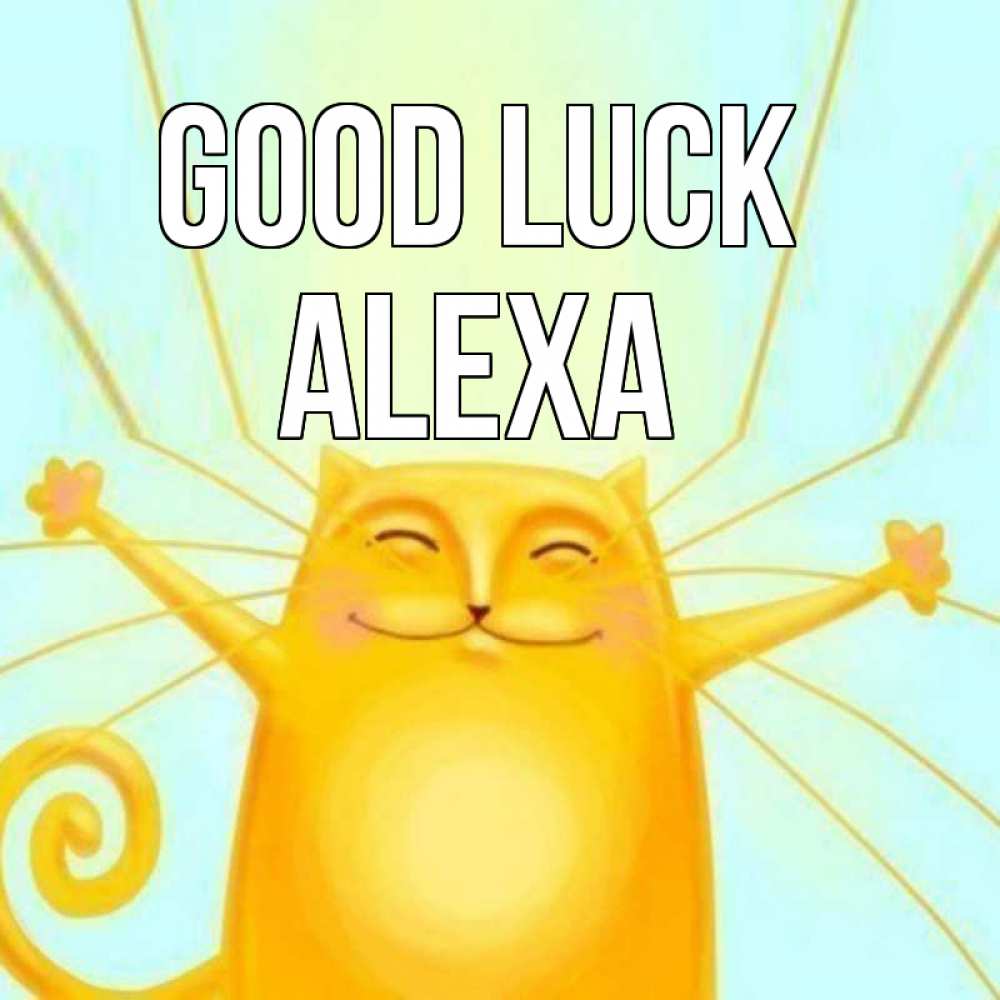 Greetings card с именем, Alexa Good luck пусть придет к тебе удача Greetings with text for free download 