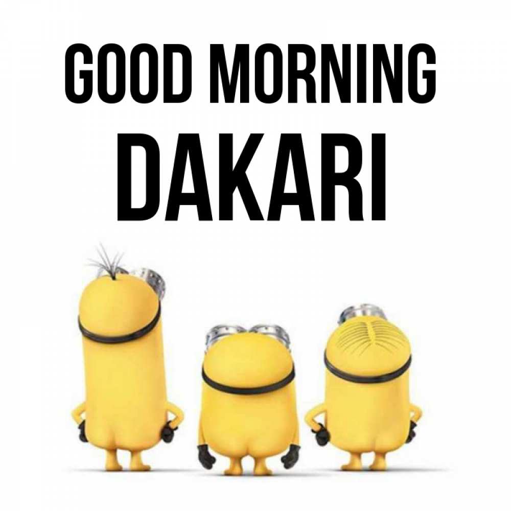 Greetings card с именем, Dakari Good morning подписать открытку онлайн бесплатно Greetings with text for free download 