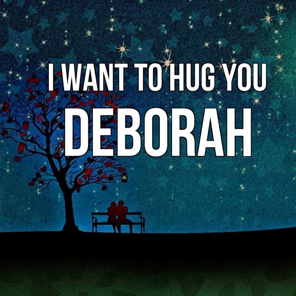 Greetings card с именем, Deborah I want to hug you много звезд Greetings with text for free download 
