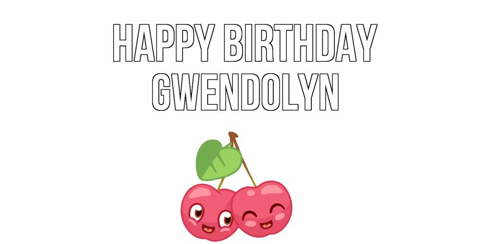 Greetings card с именем, Gwendolyn Happy Birthday вишенки Greetings with text for free download 