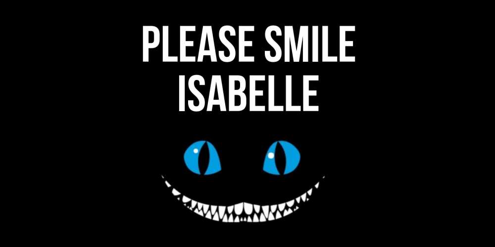 Greetings card с именем, Isabelle Please smile кот улыбается Greetings with text for free download 