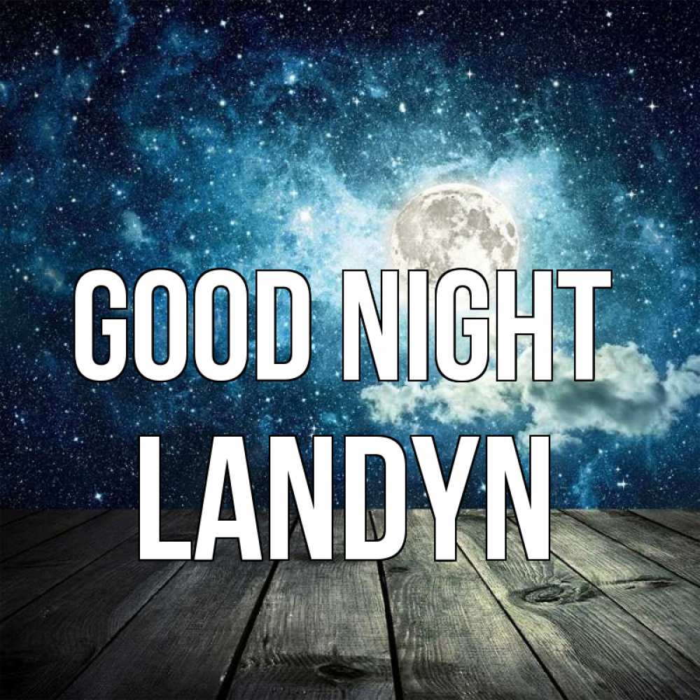 Greetings card с именем, Landyn Good night луна Greetings with text for free download 
