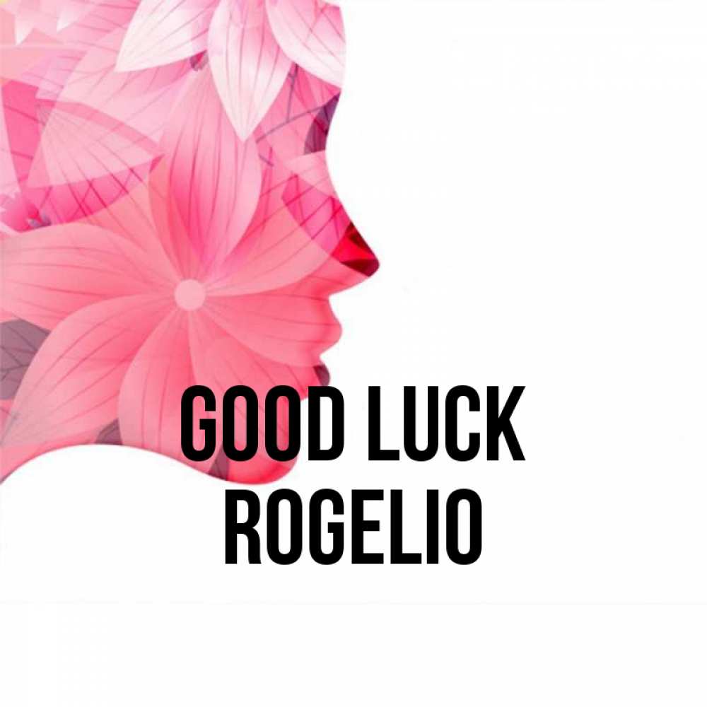 Greetings card с именем, Rogelio Good luck на удачу Greetings with text for free download 