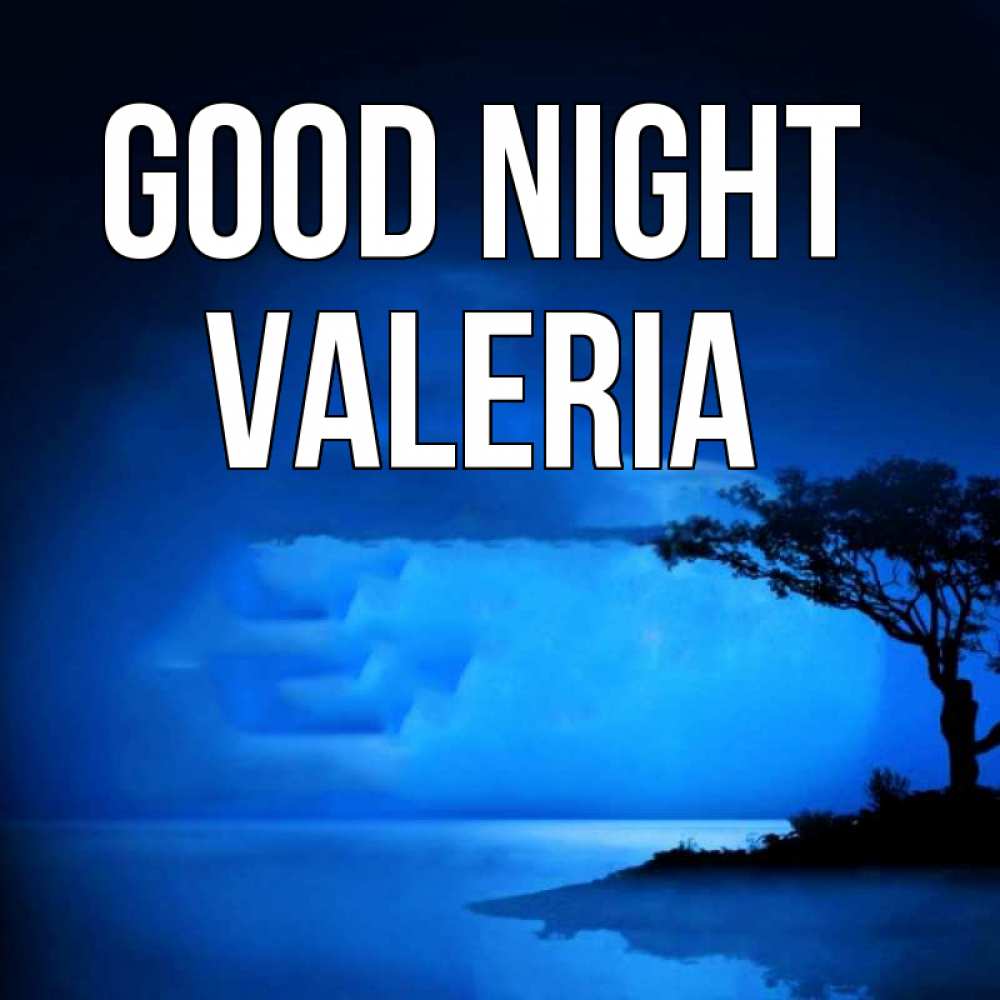 Greetings card с именем, Valeria Good night ночное побережье Greetings with text for free download 