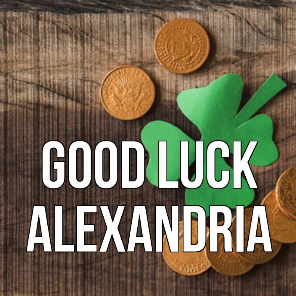 Greetings card с именем, Alexandria Good luck на удачу сегодня Greetings with text for free download 