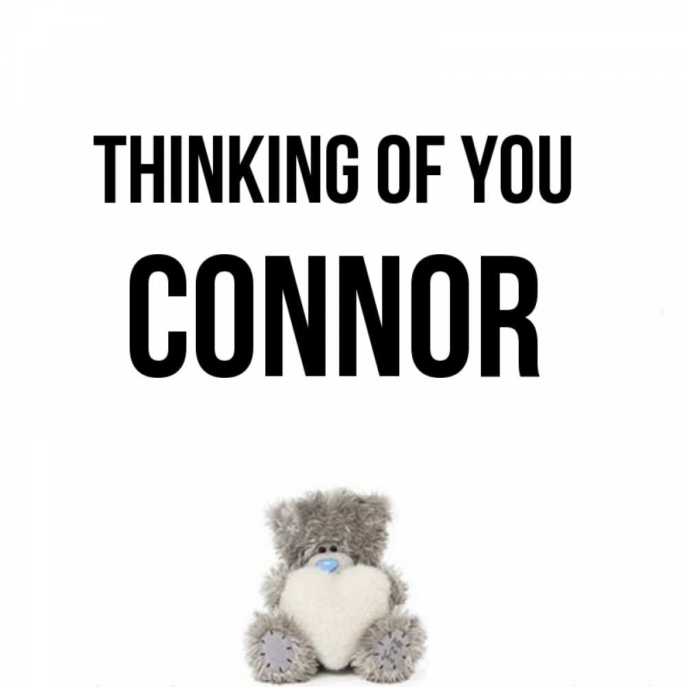 Greetings card с именем, Connor Thinking of you тедди с сердечком для любимой Greetings with text for free download 