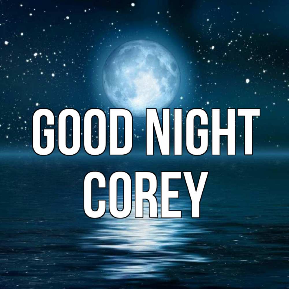 Greetings card с именем, Corey Good night звезды Greetings with text for free download 