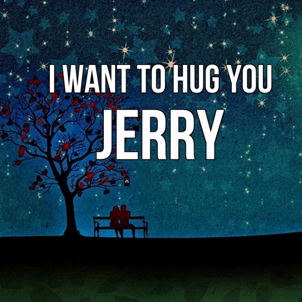 Greetings card с именем, Jerry I want to hug you много звезд Greetings with text for free download 