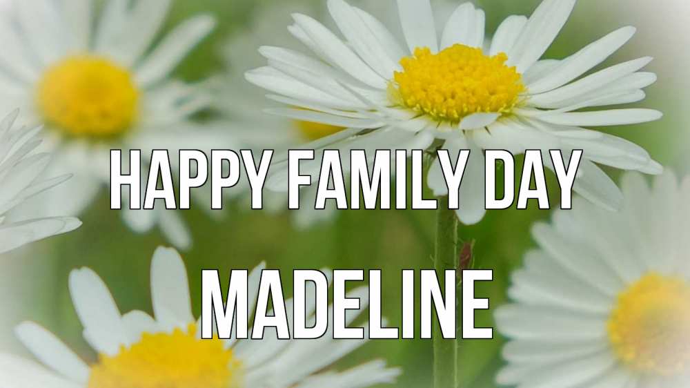 Greetings card с именем, Madeline happy family day с днем семьи  1 Greetings with text for free download 