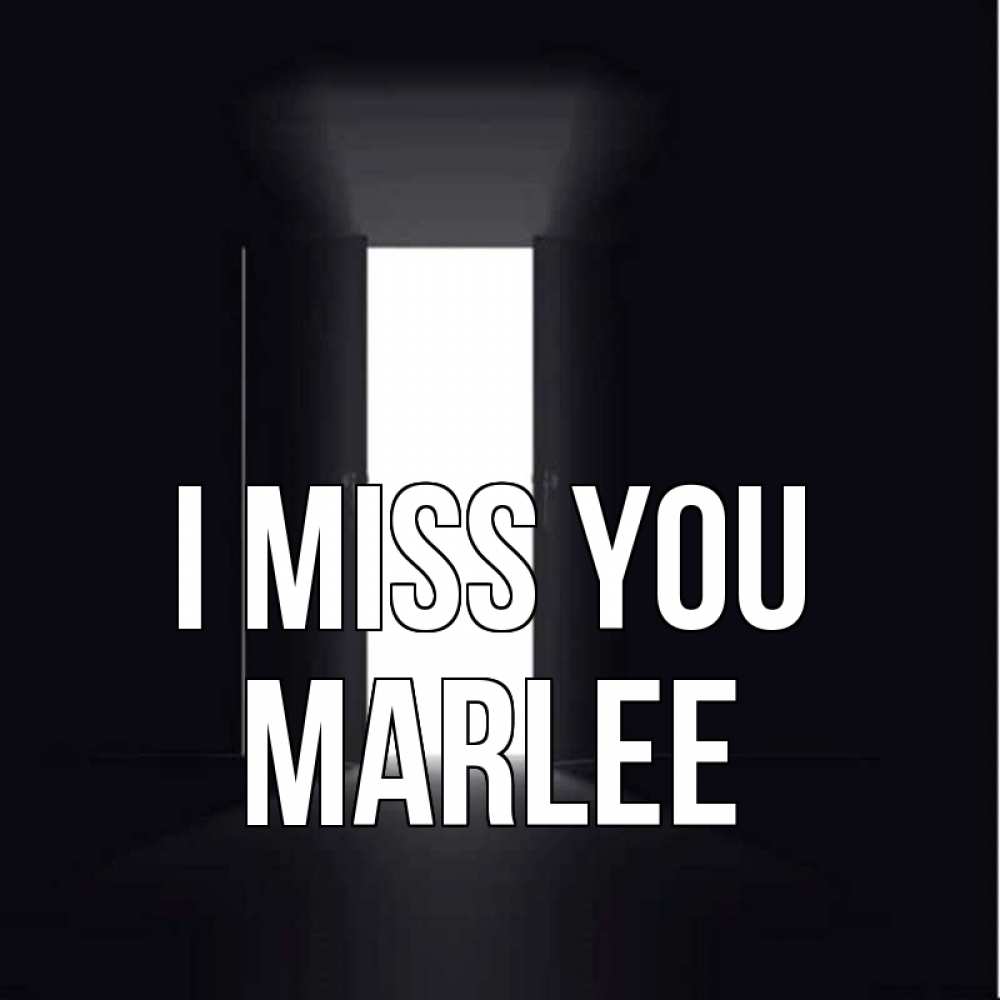 Greetings card с именем, Marlee I miss you дверь и свет Greetings with text for free download 