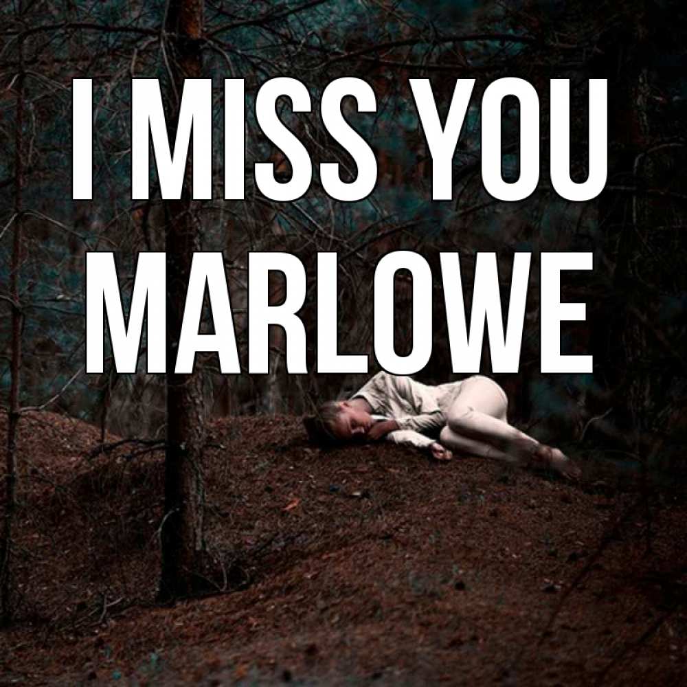Greetings card с именем, Marlowe I miss you очень Greetings with text for free download 