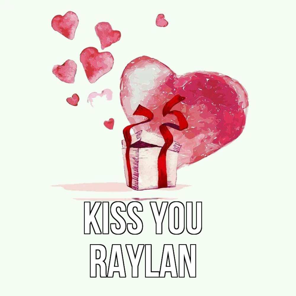 Greetings card с именем, Raylan Kiss you признание в любви для парня или девушки Greetings with text for free download 