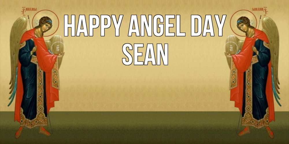 Greetings card с именем, Sean happy angel day христианство, праздники, день ангела Greetings with text for free download 