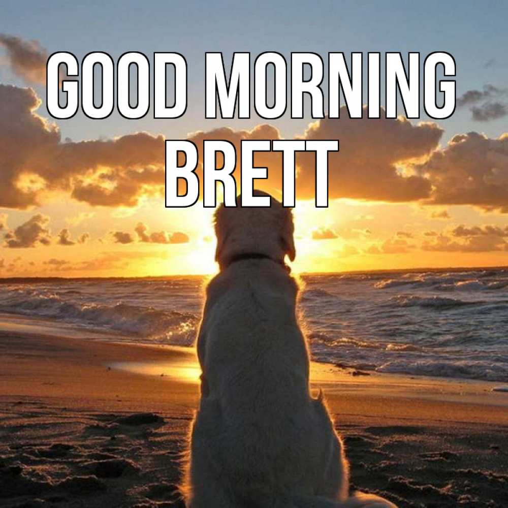 Greetings card с именем, Brett Good morning восход солнца Greetings with text for free download 