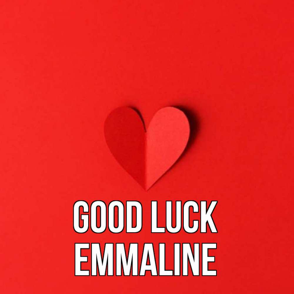 Greetings card с именем, Emmaline Good luck пусть повезет для любимых 1 Greetings with text for free download 