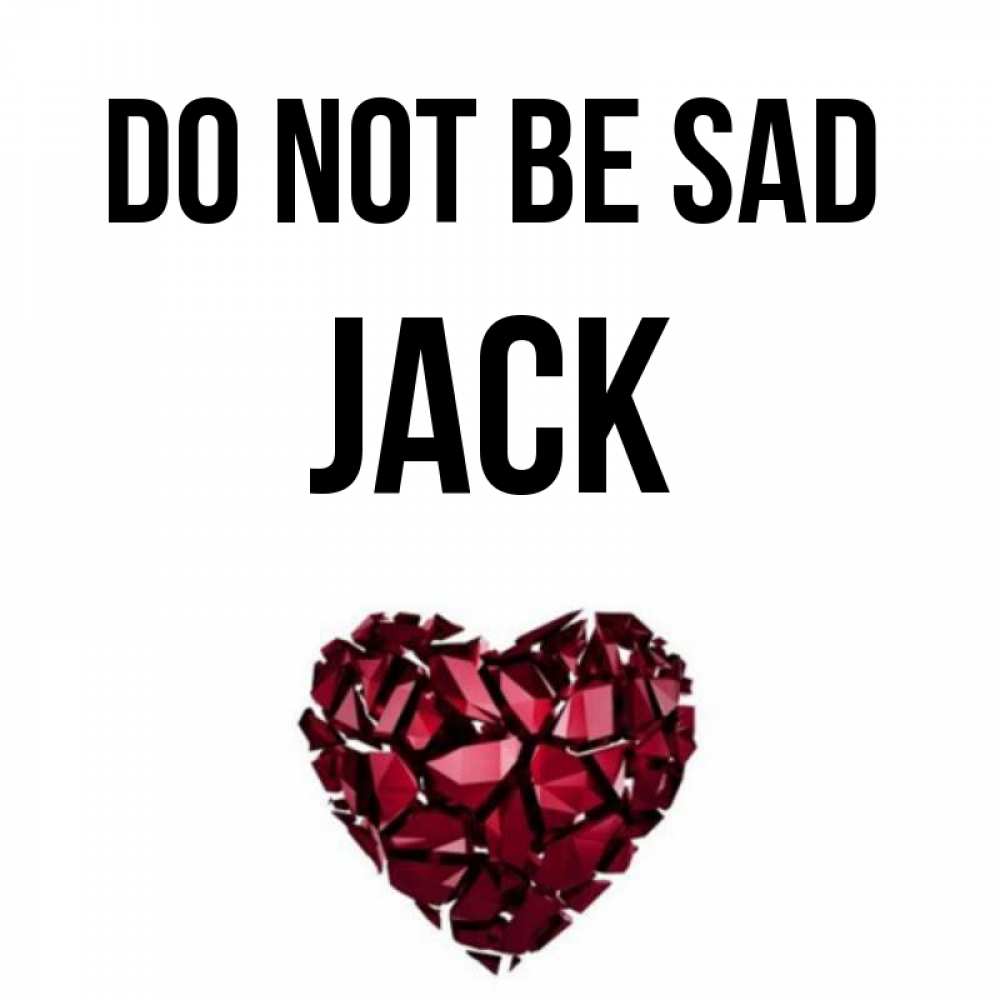 Greetings card с именем, Jack Do not be sad рубиновое сердечко Greetings with text for free download 