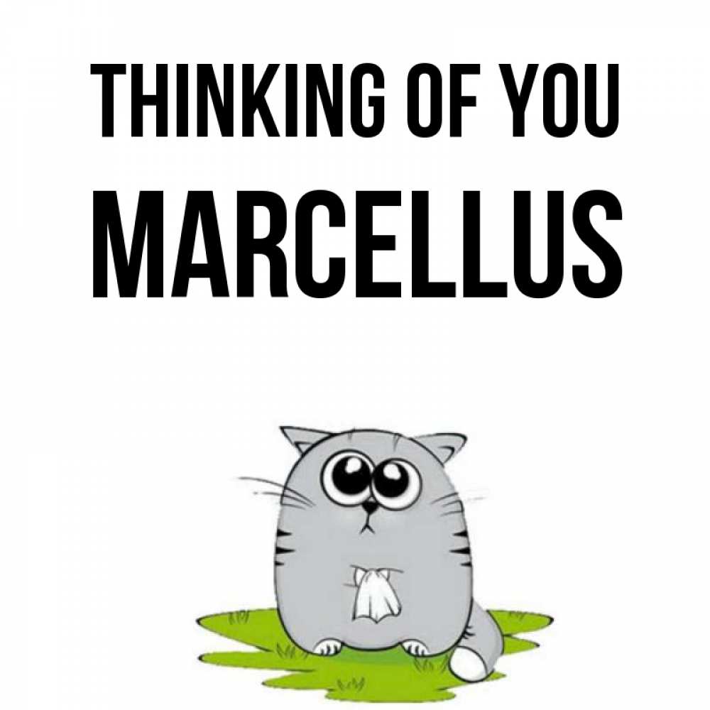 Greetings card с именем, Marcellus Thinking of you тоска с платочком Greetings with text for free download 