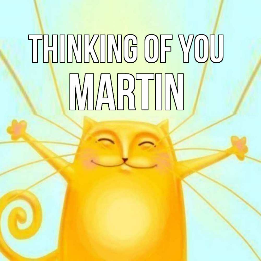 Greetings card с именем, Martin Thinking of you обнимашки Greetings with text for free download 