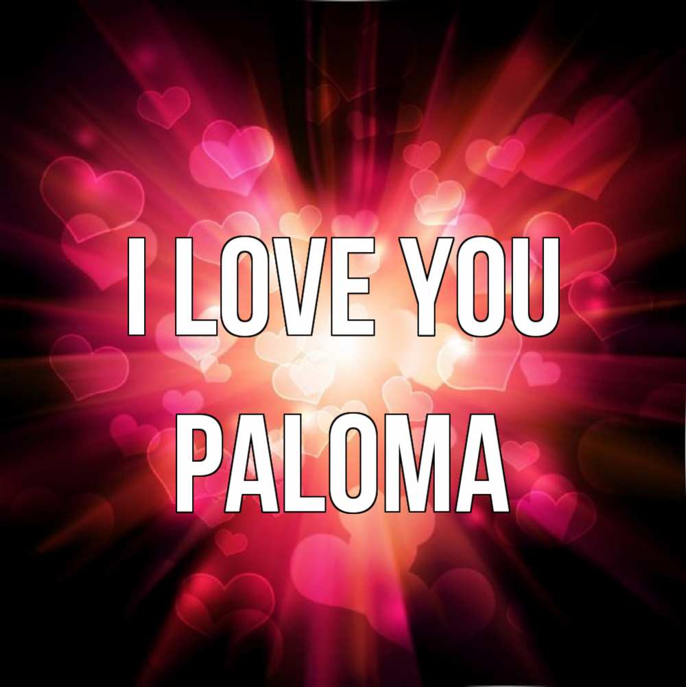 Greetings card с именем, Paloma I love you рамочка 1 Greetings with text for free download 