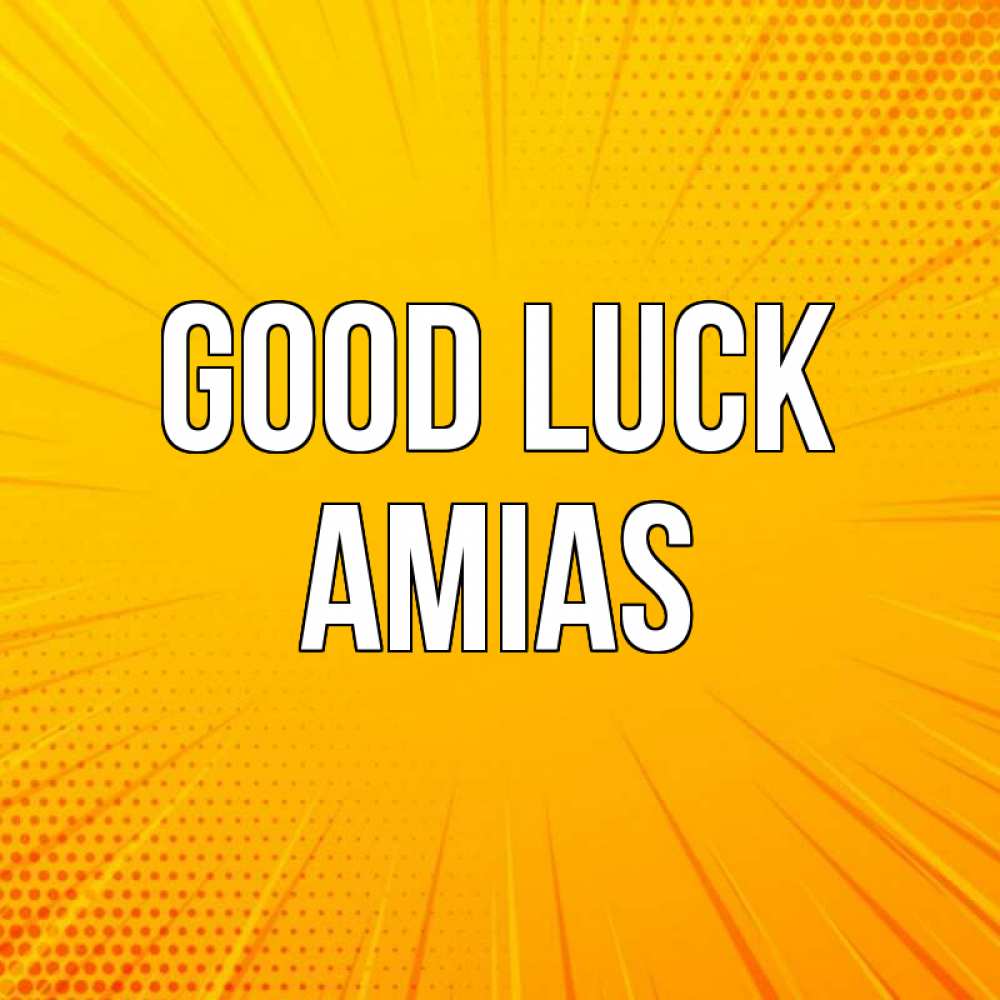Greetings card с именем, Amias Good luck фон Greetings with text for free download 