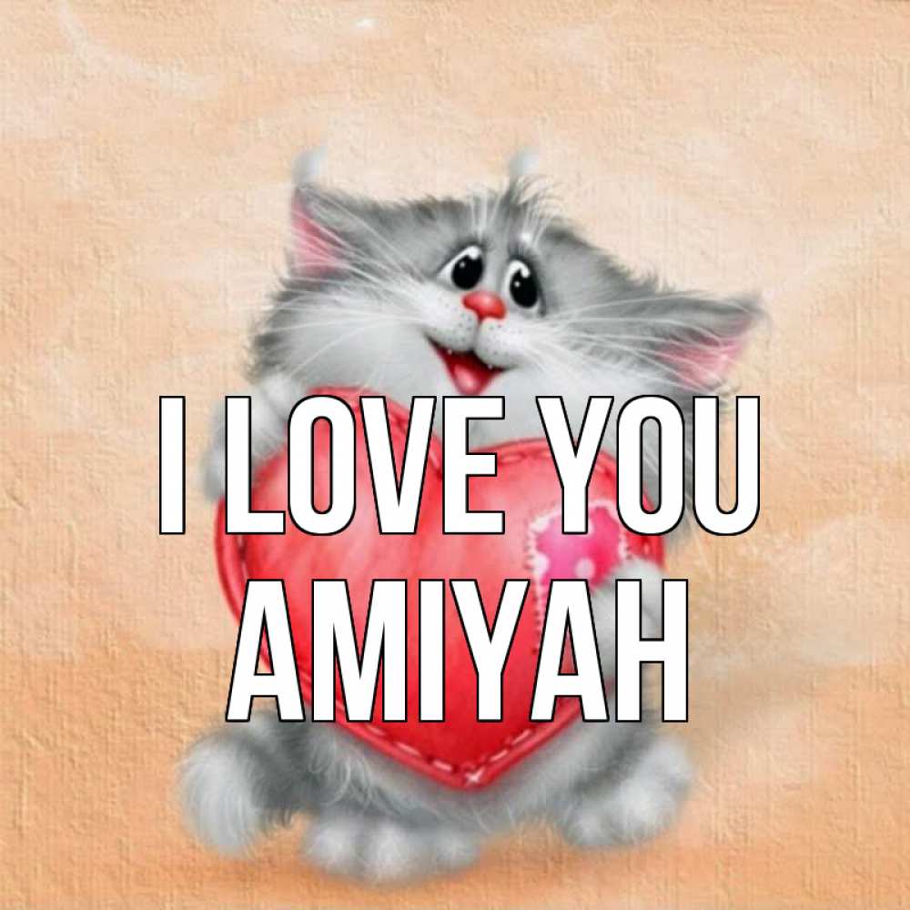Greetings card с именем, Amiyah I love you сердце с заплаткой Greetings with text for free download 
