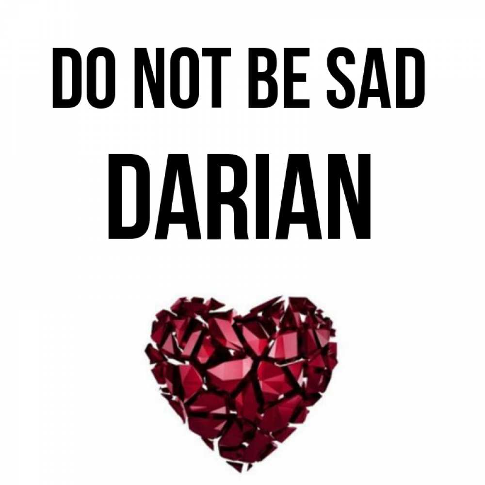 Greetings card с именем, Darian Do not be sad рубиновое сердечко Greetings with text for free download 