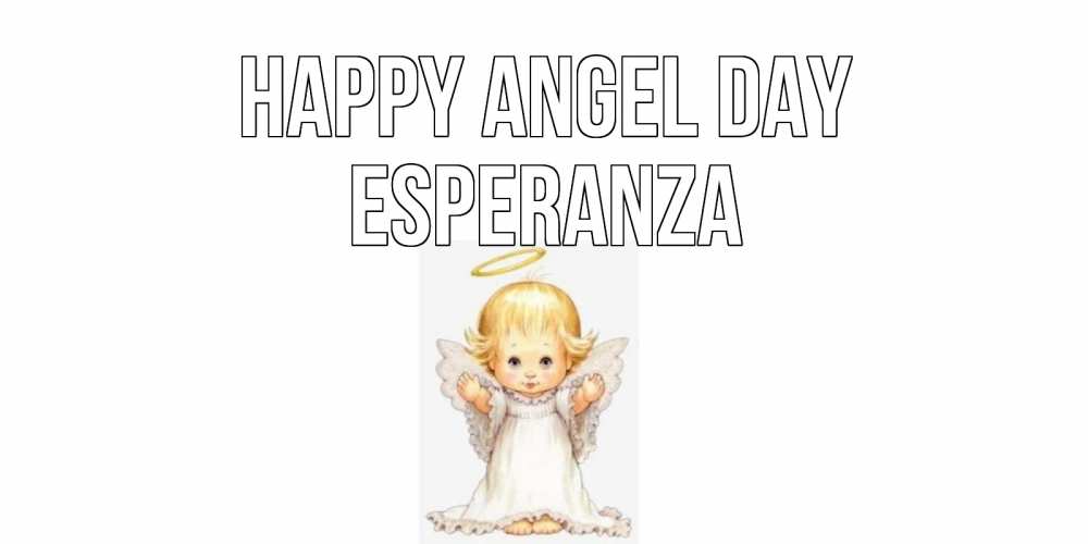 Greetings card с именем, Esperanza happy angel day ангелочек, нимб Greetings with text for free download 