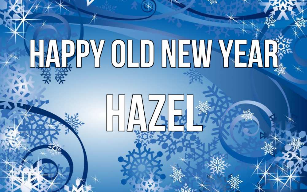 Greetings card с именем, Hazel Happy old new year новый год Greetings with text for free download 
