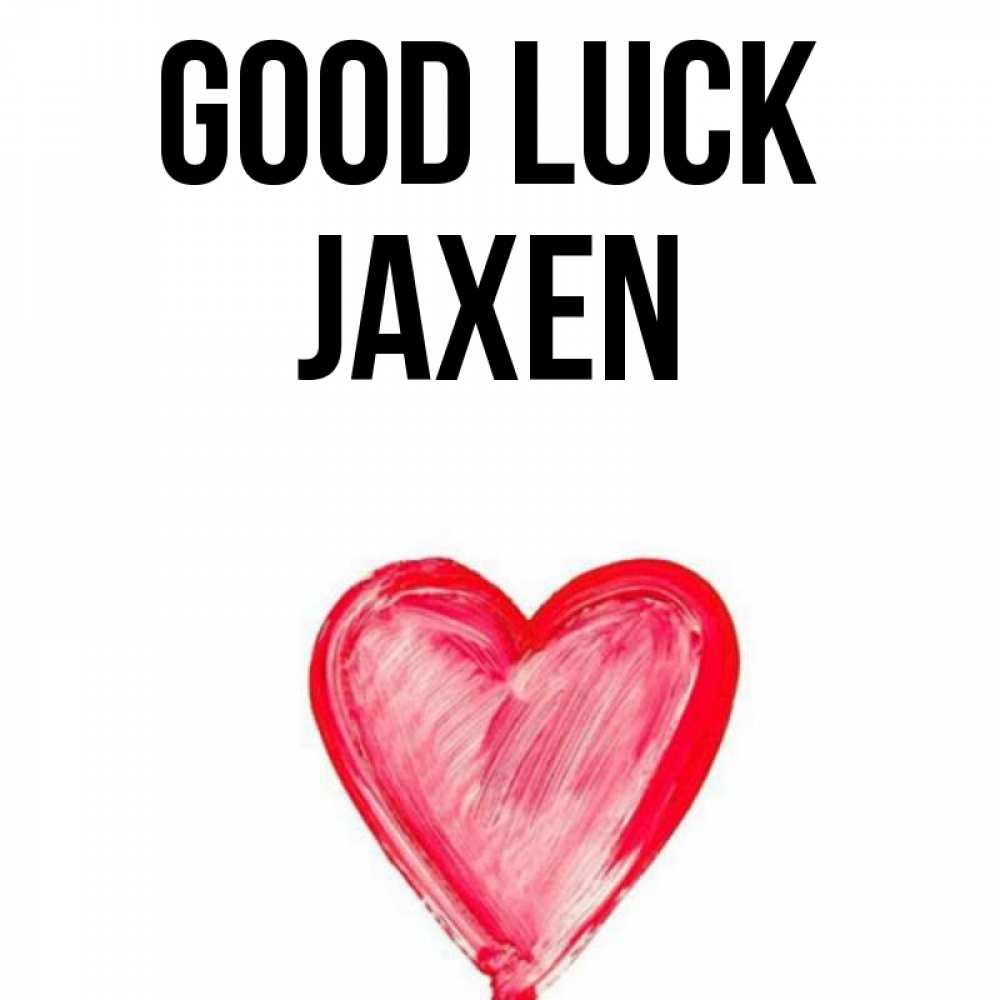 Greetings card с именем, Jaxen Good luck рисунок маркером Greetings with text for free download 