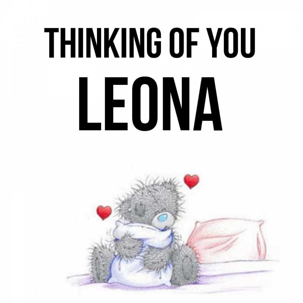Greetings card с именем, Leona Thinking of you мишка на кровати Greetings with text for free download 