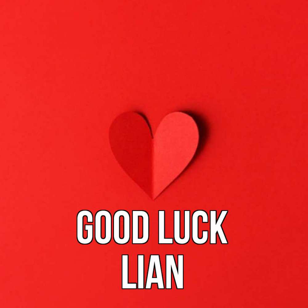 Greetings card с именем, Lian Good luck пусть повезет для любимых 1 Greetings with text for free download 