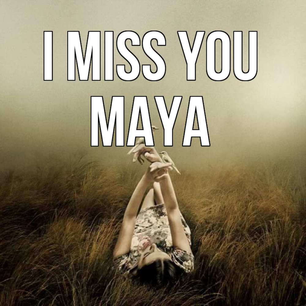 Greetings card с именем, Maya I miss you девушка с голубями Greetings with text for free download 