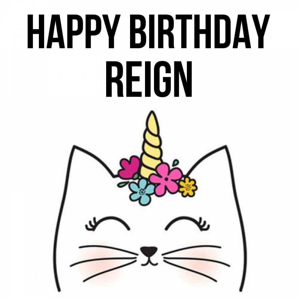 Greetings card с именем, Reign Happy Birthday милый кот с одним рожком Greetings with text for free download 