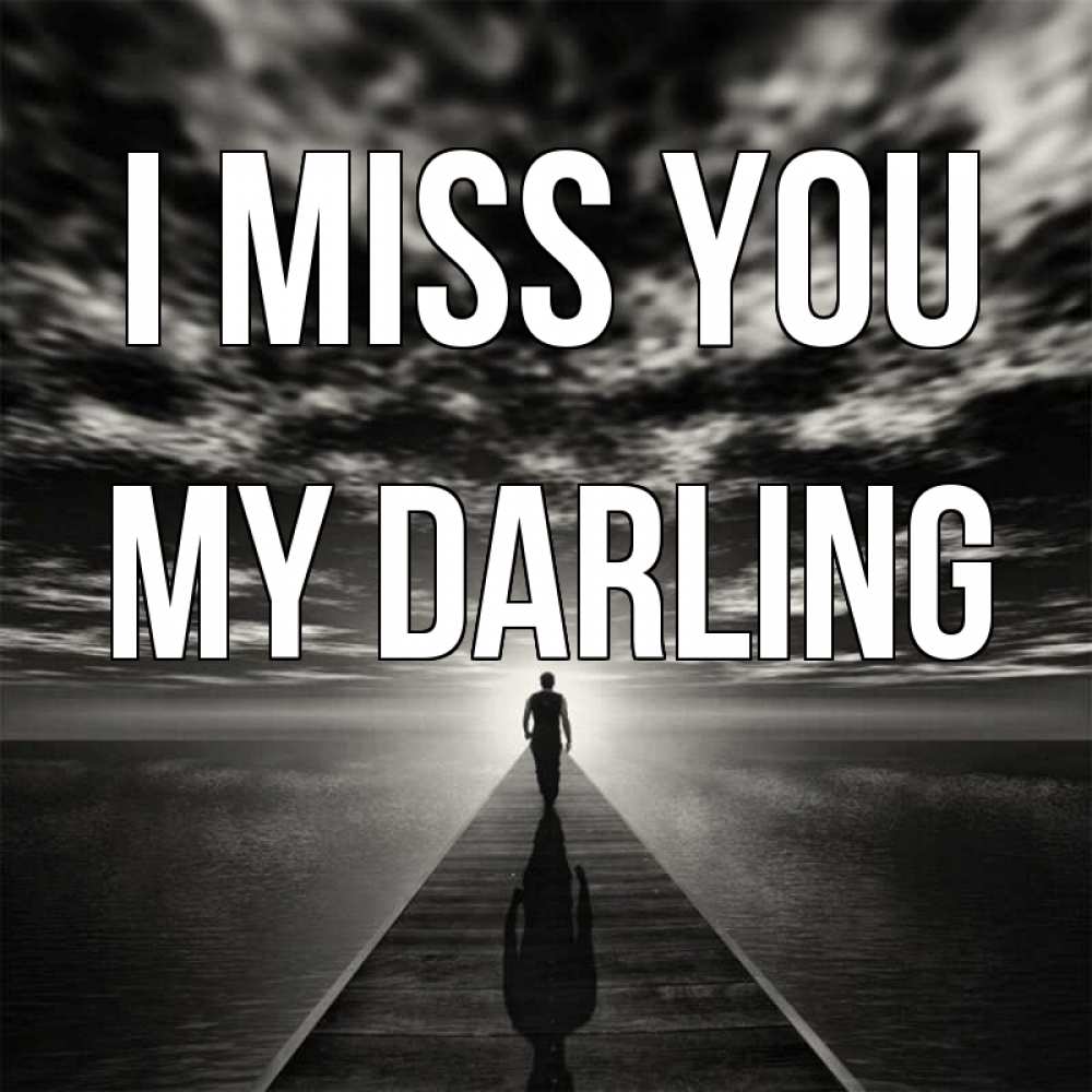 Greetings card с именем, my-darling I miss you к тебе Greetings with text for free download 