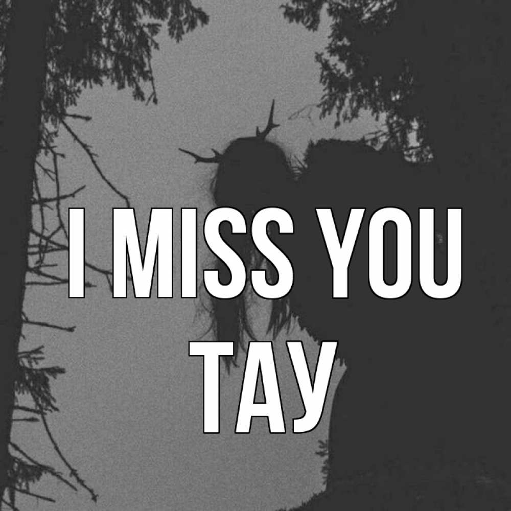Greetings card с именем, ТАУ I miss you пугаю Greetings with text for free download 