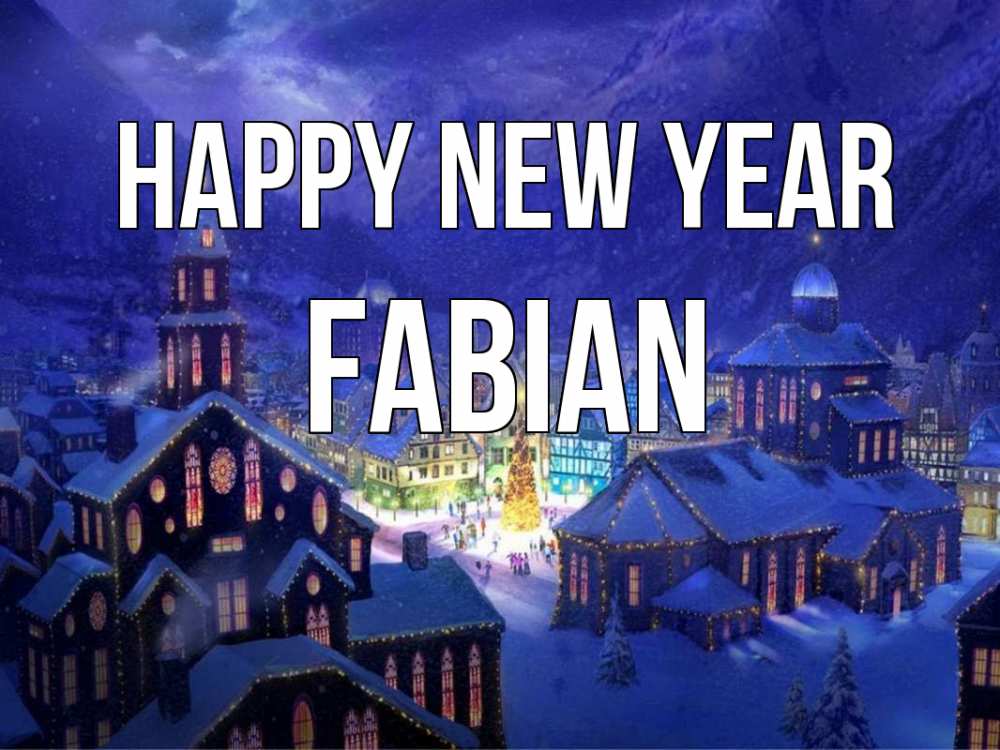 Greetings card с именем, Fabian Happy New Year новый год Greetings with text for free download 