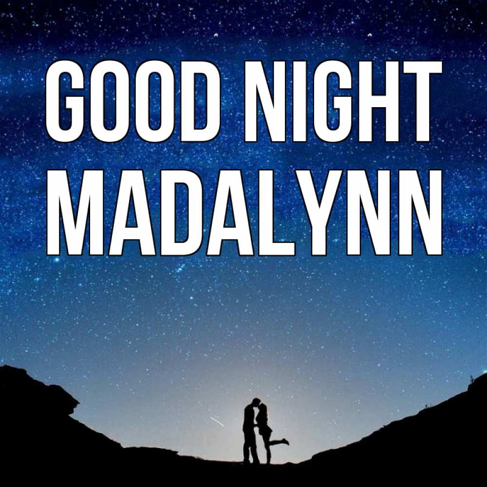Greetings card с именем, Madalynn Good night звездное небо и люди Greetings with text for free download 