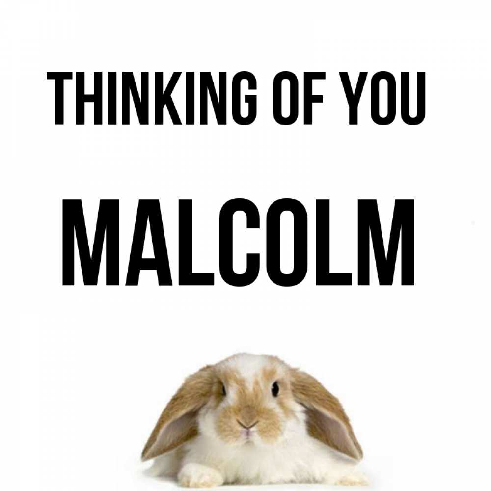 Greetings card с именем, Malcolm Thinking of you подписать своими руками онлайн Greetings with text for free download 