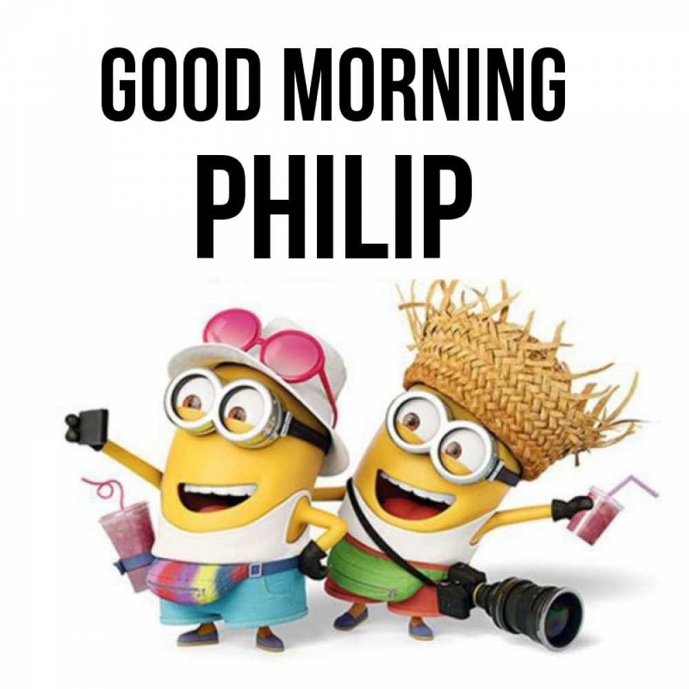 Greetings card с именем, Philip Good morning карнавал Greetings with text for free download 