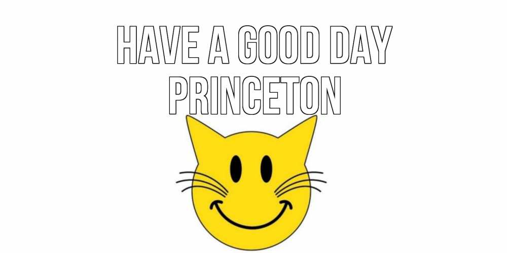 Greetings card с именем, Princeton Have a good day открытка с котом Greetings with text for free download 