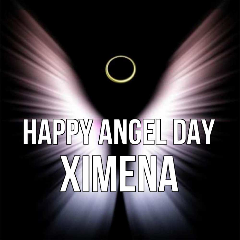 Greetings card с именем, Ximena happy angel day ангел из света Greetings with text for free download 