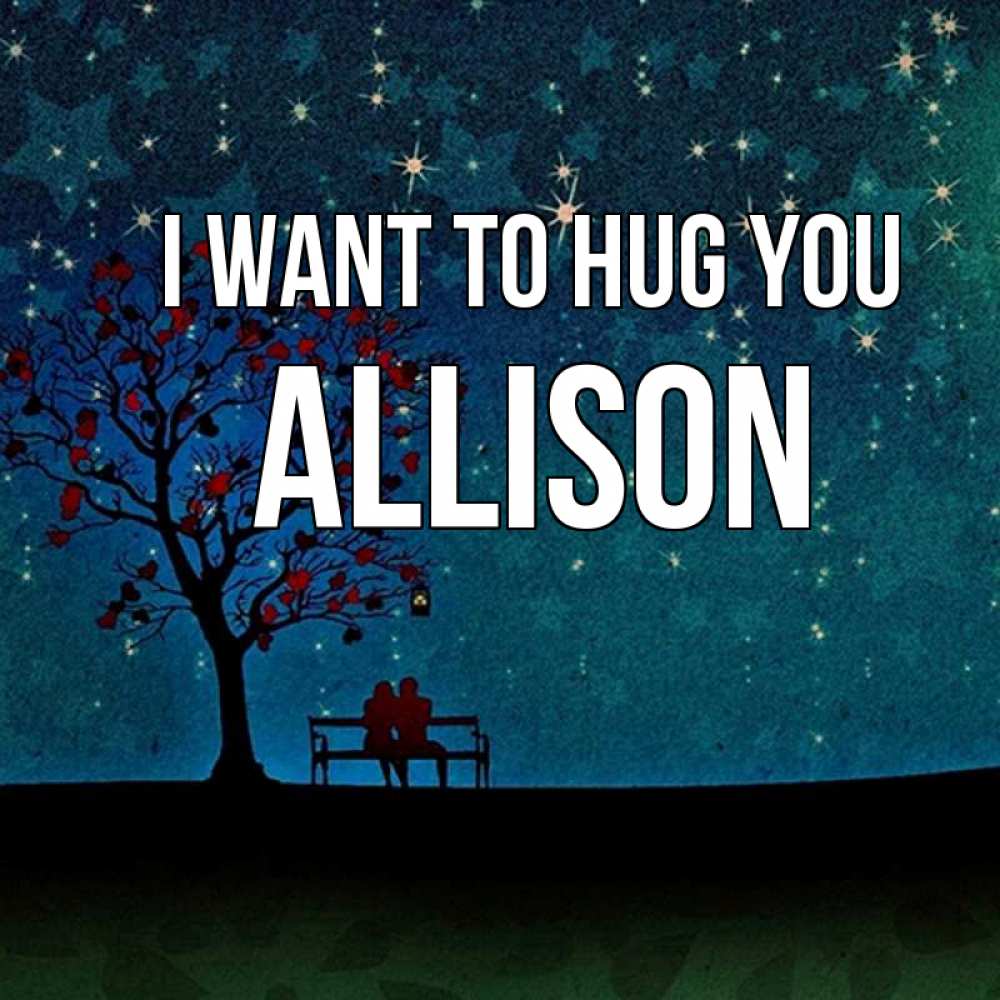 Greetings card с именем, Allison I want to hug you много звезд Greetings with text for free download 